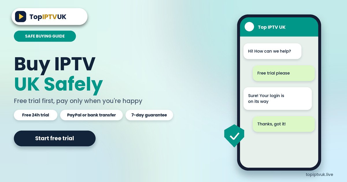 Buy IPTV UK safely with a free trial