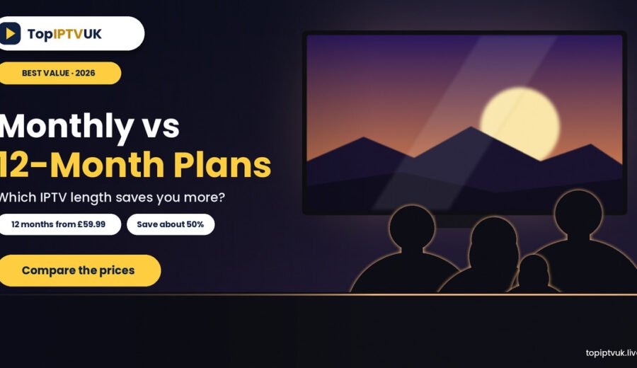 IPTV 12 Month Subscription UK: Prices & Savings (2026)