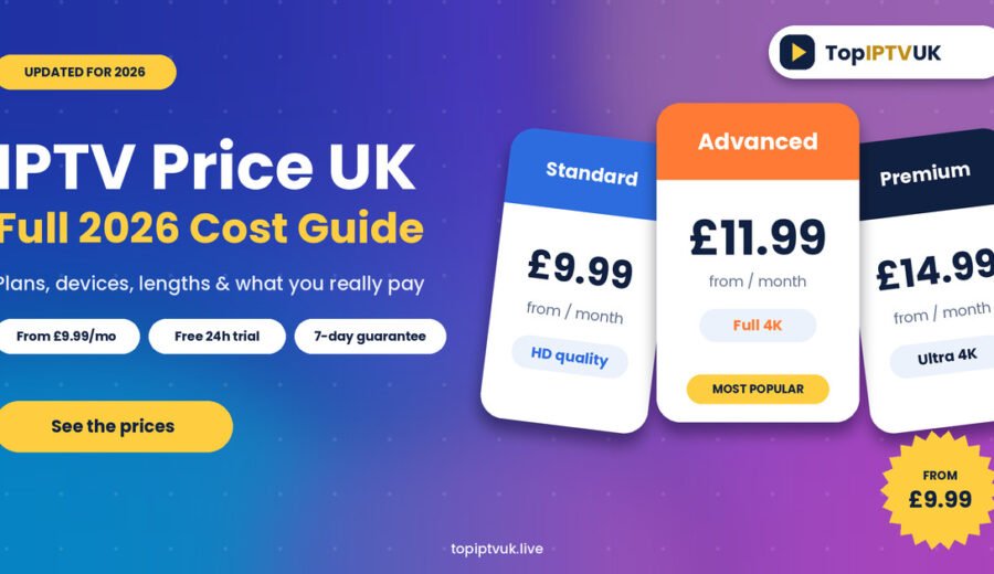 IPTV Price UK: How Much Does IPTV Cost in 2026? Full Guide