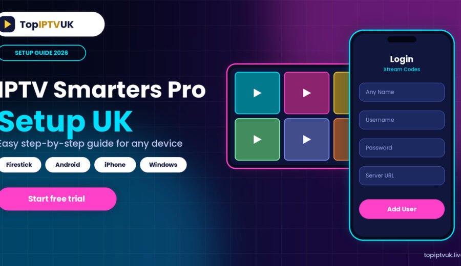 IPTV Smarters Pro Setup UK: Easy Step-by-Step Guide (2026)