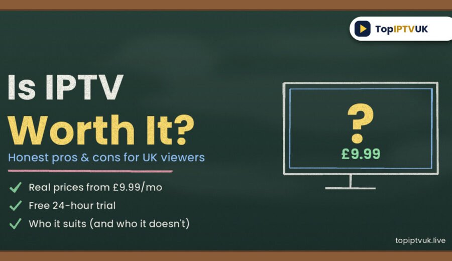 Is IPTV Worth It in the UK? Honest Pros & Cons (2026)